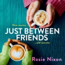 Just Between Friends - eAudiobook