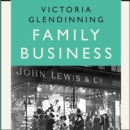 Family Business: An Intimate History of John Lewis and the Partnership - eAudiobook