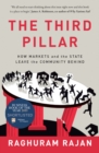 The Third Pillar : The Revival of Community in a Polarised World - eBook