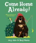 Come Home Already! - Book