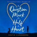 A Question Mark is Half a Heart - eAudiobook