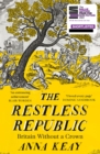 The Restless Republic: Britain without a Crown - eBook
