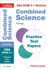 AQA GCSE 9-1 Combined Science Foundation Practice Test Papers : Shrink-Wrapped School Pack - Book