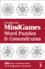 The Times MindGames Word Puzzles and Conundrums Book 3 : 500 Brain-Crunching Puzzles, Featuring 5 Popular Mind Games - Book