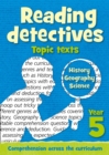 Year 5 Reading Detectives: topic texts with free download : Teacher Resources - Book