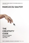 The Creativity Code : How Ai is Learning to Write, Paint and Think - Book