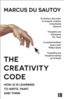 The Creativity Code: How AI is learning to write, paint and think - eBook