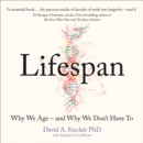Lifespan : Why We Age – and Why We Don’t Have to - eAudiobook