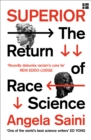 Superior : The Return of Race Science - Book