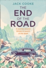 The End of the Road : A Journey Around Britain in Search of the Dead - Book