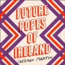 Future Popes of Ireland - eAudiobook