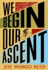We Begin Our Ascent - Book