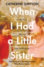 When I Had a Little Sister : The Story of a Farming Family Who Never Spoke - Book