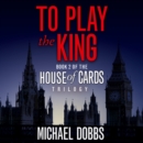 To Play the King - eAudiobook