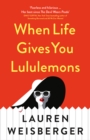 When Life Gives You Lululemons - eBook
