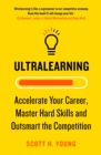 Ultralearning : Accelerate Your Career, Master Hard Skills and Outsmart the Competition - Book