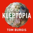Kleptopia : How Dirty Money is Conquering the World - eAudiobook