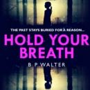 Hold Your Breath - eAudiobook