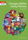 Changes Within Living Memory Pupil Book - Book