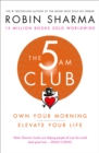 The 5 AM Club : Own Your Morning. Elevate Your Life. - Book