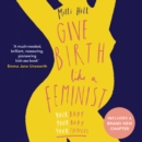 Give Birth Like a Feminist - eAudiobook