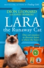 Lara The Runaway Cat : One Cat’s Journey to Discover Home is Where the Heart is - Book