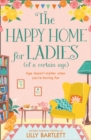 The Happy Home for Ladies (of a certain age) (The Lilly Bartlett Cosy Romance Collection, Book 2) - eBook