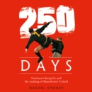 250 Days : Cantona’S Kung Fu and the Making of Man U - eAudiobook