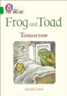 Frog and Toad: Tomorrow : Band 05/Green - Book