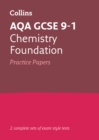 AQA GCSE 9-1 Chemistry Foundation Practice Papers : Ideal for Home Learning, 2022 and 2023 Exams - Book