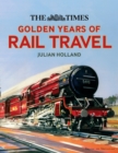 The Times Golden Years of Rail Travel - Book
