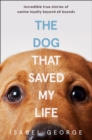The Dog that Saved My Life - Book
