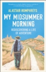My Midsummer Morning : Rediscovering a Life of Adventure - eBook