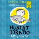 Hubert Horatio: A Very Fishy Tale: World Book Day 2019 - eAudiobook