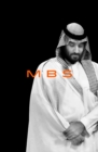 MBS : The Rise to Power of Mohammed Bin Salman - Book