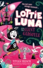 Lottie Luna and the Giant Gargoyle - Book