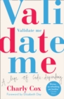 Validate Me : A Life of Code-Dependency - Book