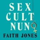 Sex Cult Nun - eAudiobook