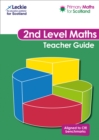 Second Level Teacher Guide : For Curriculum for Excellence Primary Maths - Book