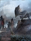 The Art of Game of Thrones : The Official Book of Design from Season 1 to Season 8 - Book