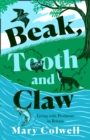 Beak, Tooth and Claw : Living with Predators in Britain - Book