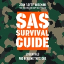 SAS Survival Guide - Essentials For Survival and Reading the Signs : The Ultimate Guide to Surviving Anywhere - eAudiobook