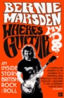 Where’s My Guitar? : An Inside Story of British Rock and Roll - Book