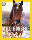 Face to Face with Wild Horses : Level 6 - Book