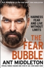 The Fear Bubble : Harness Fear and Live Without Limits - eBook