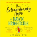 The Extraordinary Hope of Dawn Brightside - eAudiobook