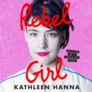 Rebel Girl : My Life as a Feminist Punk - eAudiobook