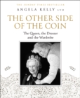 The Other Side of the Coin: The Queen, the Dresser and the Wardrobe - Book