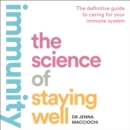 Immunity : The Science of Staying Well - eAudiobook