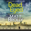 Dead Eyed (DCI Michael Lambert crime series, Book 1) - eAudiobook